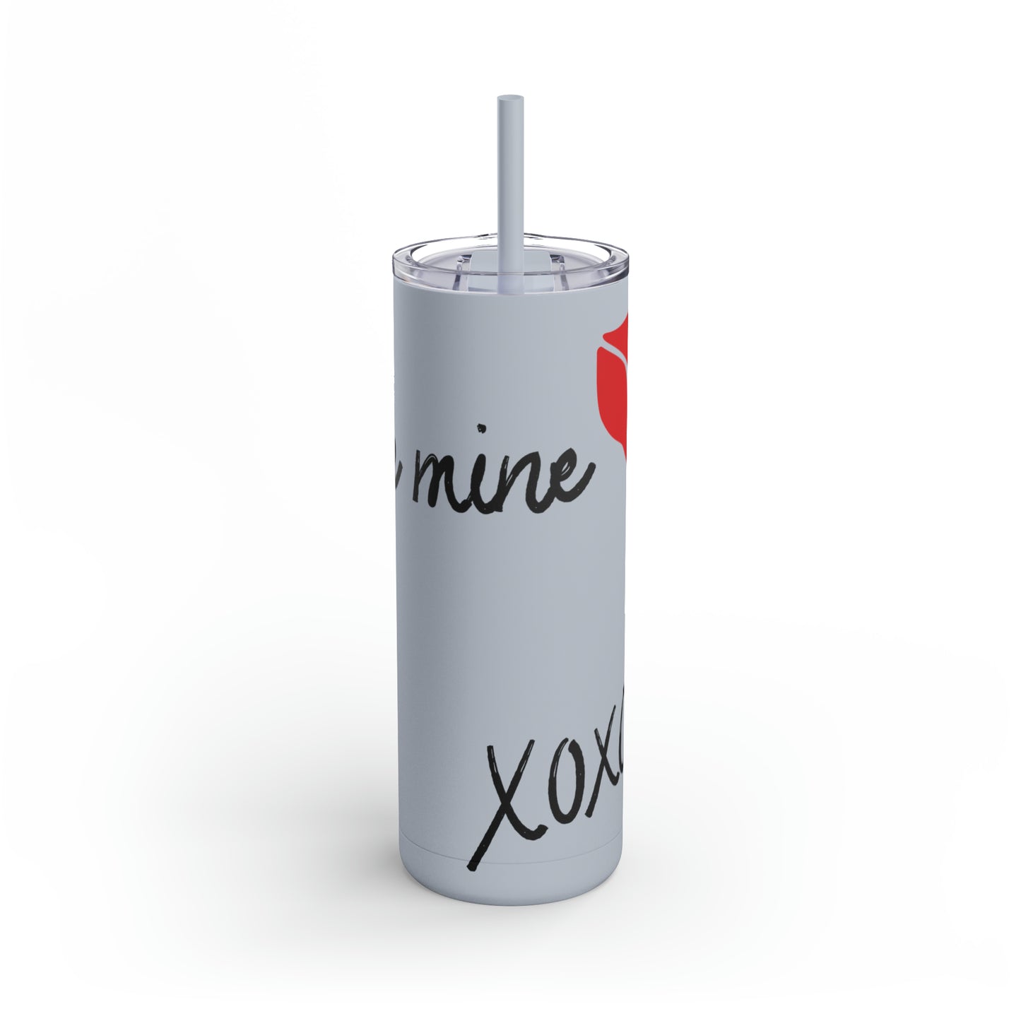 Be Mine Skinny Matte Tumbler, 20oz