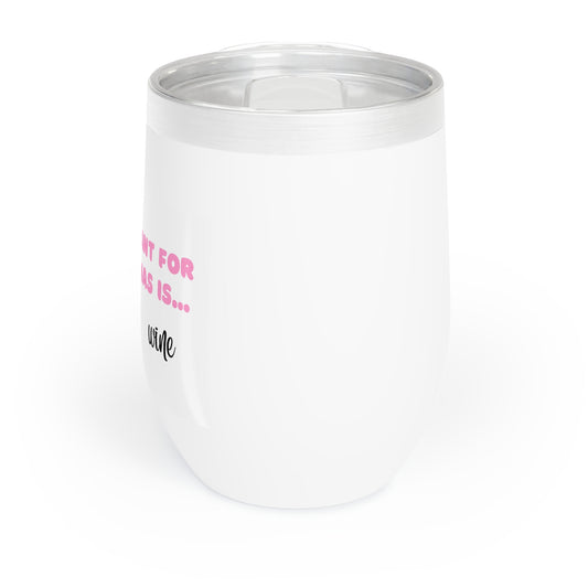 Chill Wine Tumbler