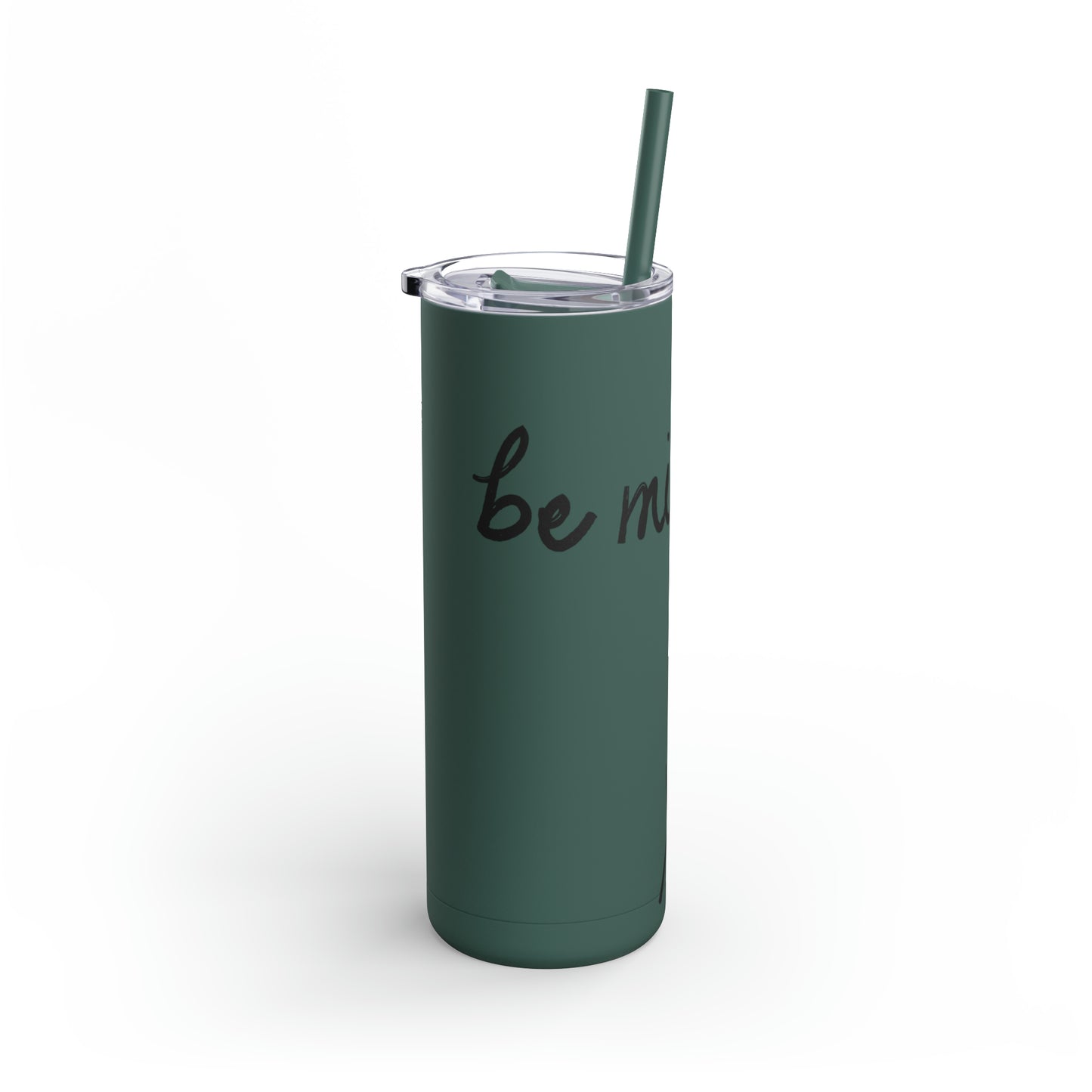 Be Mine Skinny Matte Tumbler, 20oz